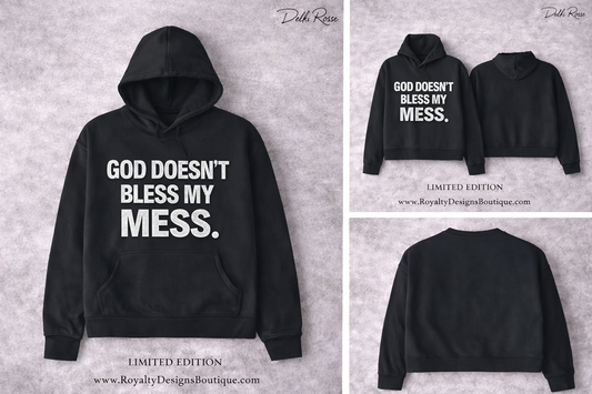 God doesn't bless my MESS - Hoodie I Limited Edition